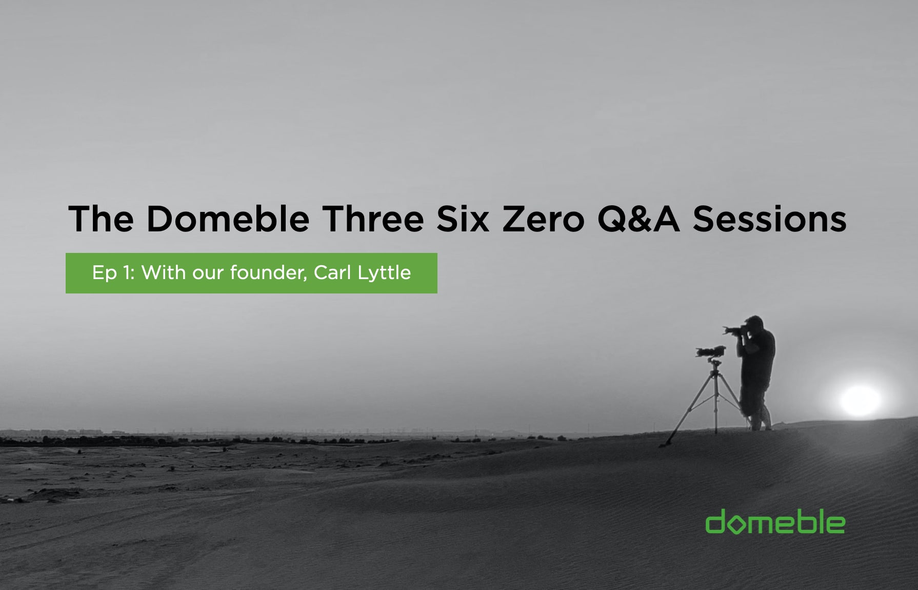 The Domeble Three Six Zero Q and A Sessions: Carl Lyttle
