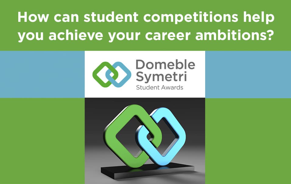 How can student competitions help you achieve your career ambitions?