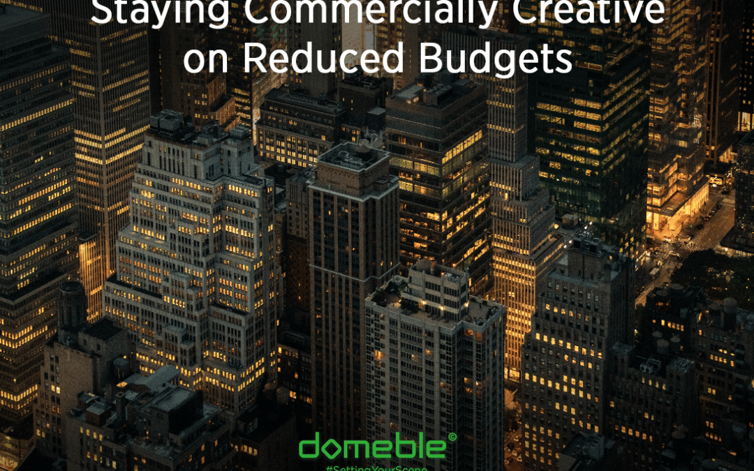 Staying Commercially Creative on Reduced Budget