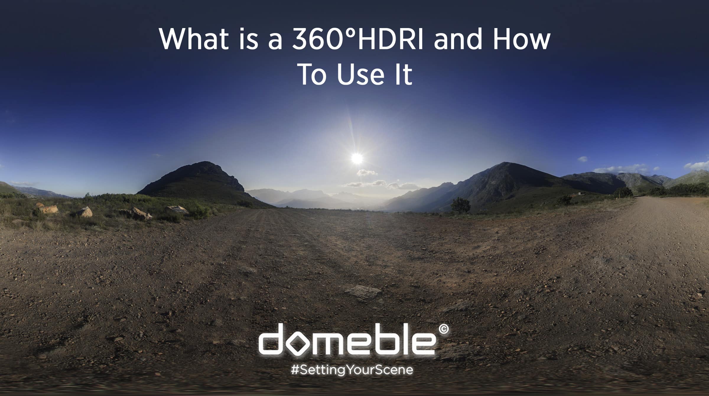 What is a 360° HDRI and How To Use It?