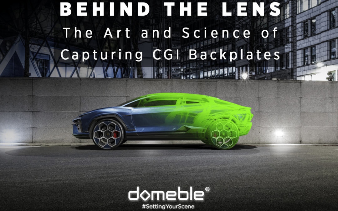 The Art and Science of Capturing CGI Backplates